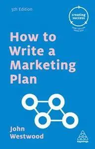 How to Write a Marketing Plan, Fifth Edition