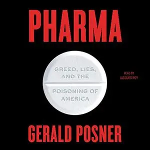 Pharma: Greed, Lies, and the Poisoning of America [Audiobook]