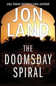 «The Doomsday Spiral» by Jon Land