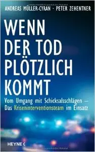 Wenn der Tod plötzlich kommt: Vom Umgang mit Schicksalsschlägen - Das Kriseninterventionsteam im Einsatz
