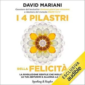 «I 4 pilastri della felicità» by David Mariani