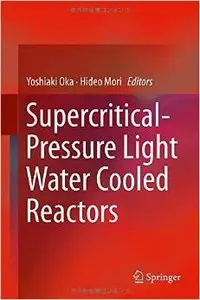 Supercritical-Pressure Light Water Cooled Reactors