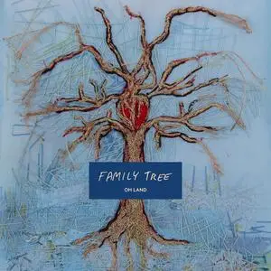Oh Land - Family Tree (2019)