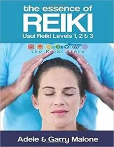 The Essence of Reiki - Combined Usui Reiki