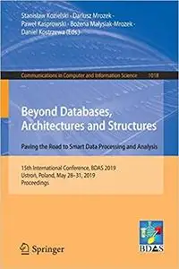 Beyond Databases, Architectures and Structures. Paving the Road to Smart Data Processing and Analysis: 15th Internationa