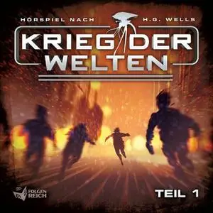 «Krieg der Welten - Teil 1» by Herbert George Wells,Christian Gailus