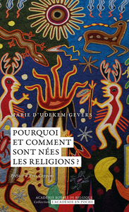 Pourquoi et comment sont nées les religions - Marie Udekem-Gevers