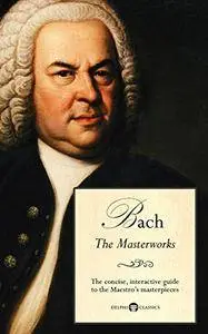 Delphi Masterworks of Johann Sebastian Bach