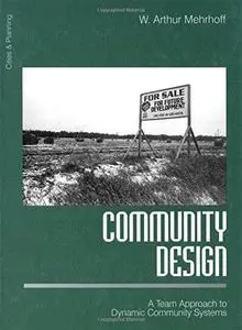 Community Design: A Team Approach to Dynamic Community Systems