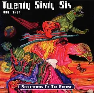 Twenty Sixty Six And Then - Reflections On The Future (1972) [2CD Reissue 2017]