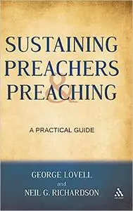 Sustaining Preachers and Preaching: A Practical Guide