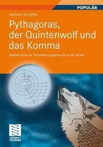 Pythagoras, der Quintenwolf und das Komma: Mathematische Temperierungstheorie in der Musik (Repost)