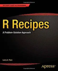 R Recipes: A Problem-Solution Approach