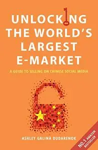 Unlocking the World's Largest E-market: A Guide To Selling on Chinese Social Media