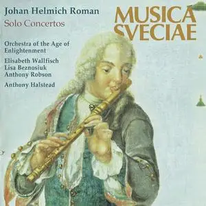 Anthony Halstead, Orchestra of the Age of Enlightenment - Johan Helmich Roman: Solo Concertos (1994)