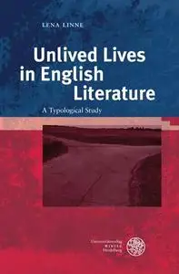 Unlived Lives in English Literature: A Typological Study