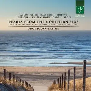 Julia Sigova & Anton Lasine - Pearls from the Northern Seas (Violin Masterpieces from North European Composers) (2023)