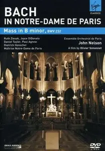 John Nelson, Ensemble Orchestra de Paris, Maitrise Notre-Dame de Paris - Bach: Mass in B minor, BWV 232 (2007)