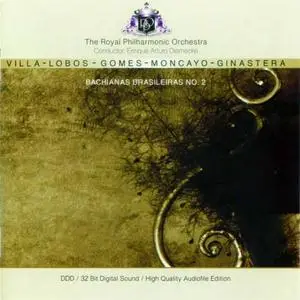 Latin American Classics (Villa-Lobos, Gomez, Moncayo, Ginastera) - Royal Philharmonic