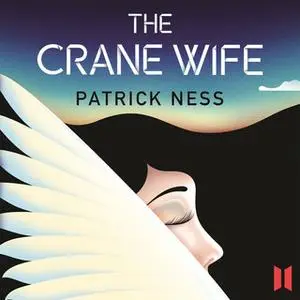 «The Crane Wife» by Patrick Ness