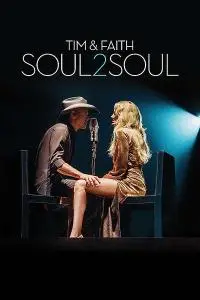 Tim & Faith: Soul2Soul (2017)