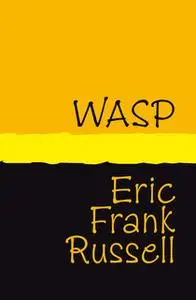 «WASP» by Eric Frank Russell