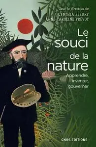 Cynthia Fleury, Anne-Caroline Prévot-Julliard, "Le souci de la nature : Apprendre, inventer, gouverner"