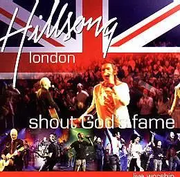 Hillsong London - Shout God's Fame [LIVE] (2004)