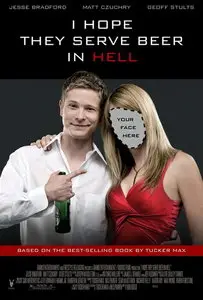I Hope They Serve Beer in Hell UNRATED (2009)