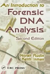 An Introduction to Forensic DNA Analysis (2nd Edition) [Repost]