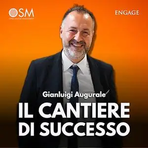 «Il cantiere di successo» by Gianluigi Augurale