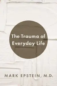 The Trauma of Everyday Life