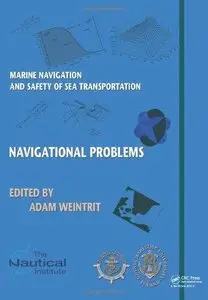 Marine Navigation and Safety of Sea Transportation: Navigational Problems (Repost)