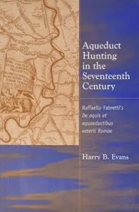 Aqueduct Hunting in the Seventeenth Century