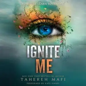 «Ignite Me» by Tahereh Mafi