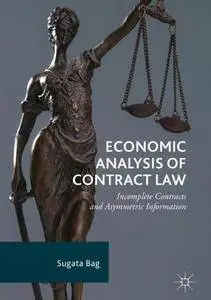 Economic Analysis of Contract Law: Incomplete Contracts and Asymmetric Information