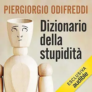 «Dizionario della stupidità» by Piergiorgio Odifreddi