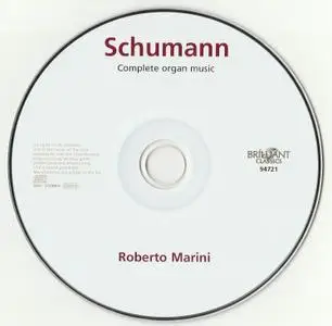 Schumann - Complete Organ Music - Roberto Marini (2014) {Brilliant Classics 94721}