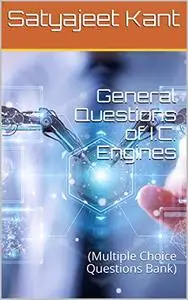 General Questions of I.C. Engines: (Multiple Choice Questions Bank)