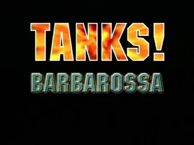 Tanks Evolution of a Legend - Barbarossa