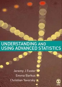 Understanding and Using Advanced Statistics: A Practical Guide for Students by Emma Barkus [Repost]