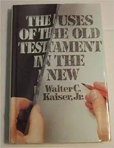 The uses of the Old Testament in the New