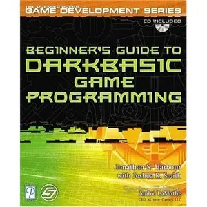 Beginner's Guide to DarkBASIC Game Programming (Repost)
