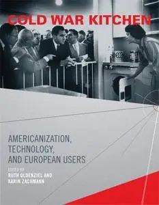 Cold War Kitchen: Americanization, Technology, and European Users (Repost)