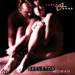 Flesh & Bone - Skeleton Woman (1993) {Silver Wave}