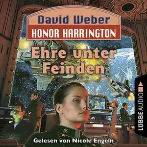 «Honor Harrington - Teil 6: Ehre unter Feinden» by David Weber