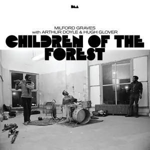 Milford Graves - Children of the Forest (2023) [Official Digital Download 24/96]