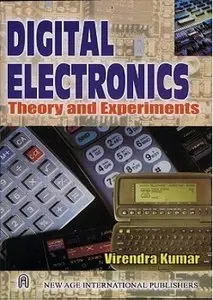 Digital Electronics: Theory and Experiments