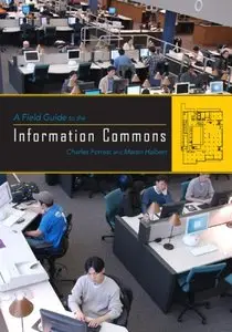 A Field Guide to the Information Commons (repost)