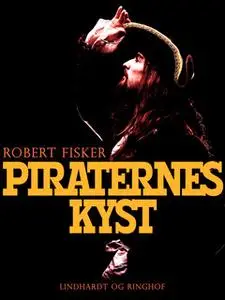 «Piraternes kyst» by Robert Fisker